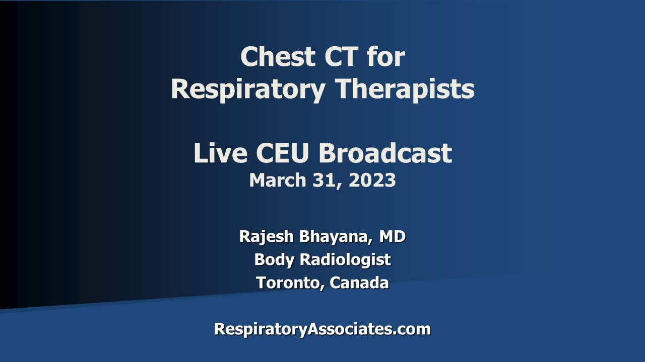 Chest CT for Respiratory Therapists