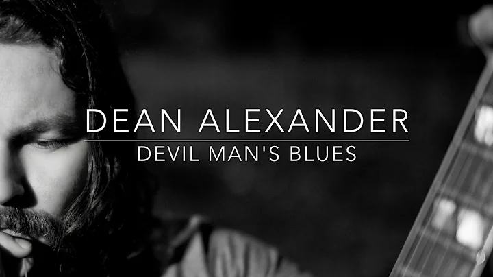 Dean Alexander - Devil Mans Blues (Official Audio)