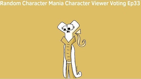 Random Character Mania Character Viewer Voting Ep33