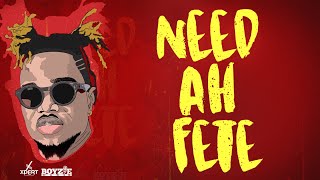 Video thumbnail of "Boyzie - Need Ah Fete (Lyric Video)"