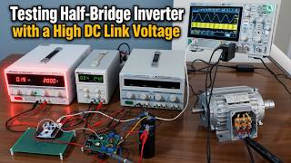 Part 70: testing the half-bridge inverter under a higher DC voltage