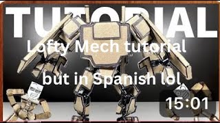 Lofty mech tutorial but in Spanish lol credits: @Loft_Studios