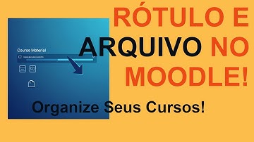 Como Usar os Recursos de Rótulo e Arquivo no Moodle 4.3 | Tutorial Passo a Passo