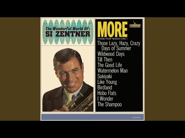 Si Zentner - Those Lazy, Hazy, Crazy Days Of Summer