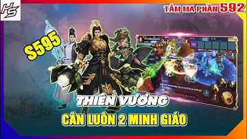 Tâm ma ảo cảnh S595 - Thiên Vương cân luôn 2 Minh Giáo | 592 | Thiên Nhai TV