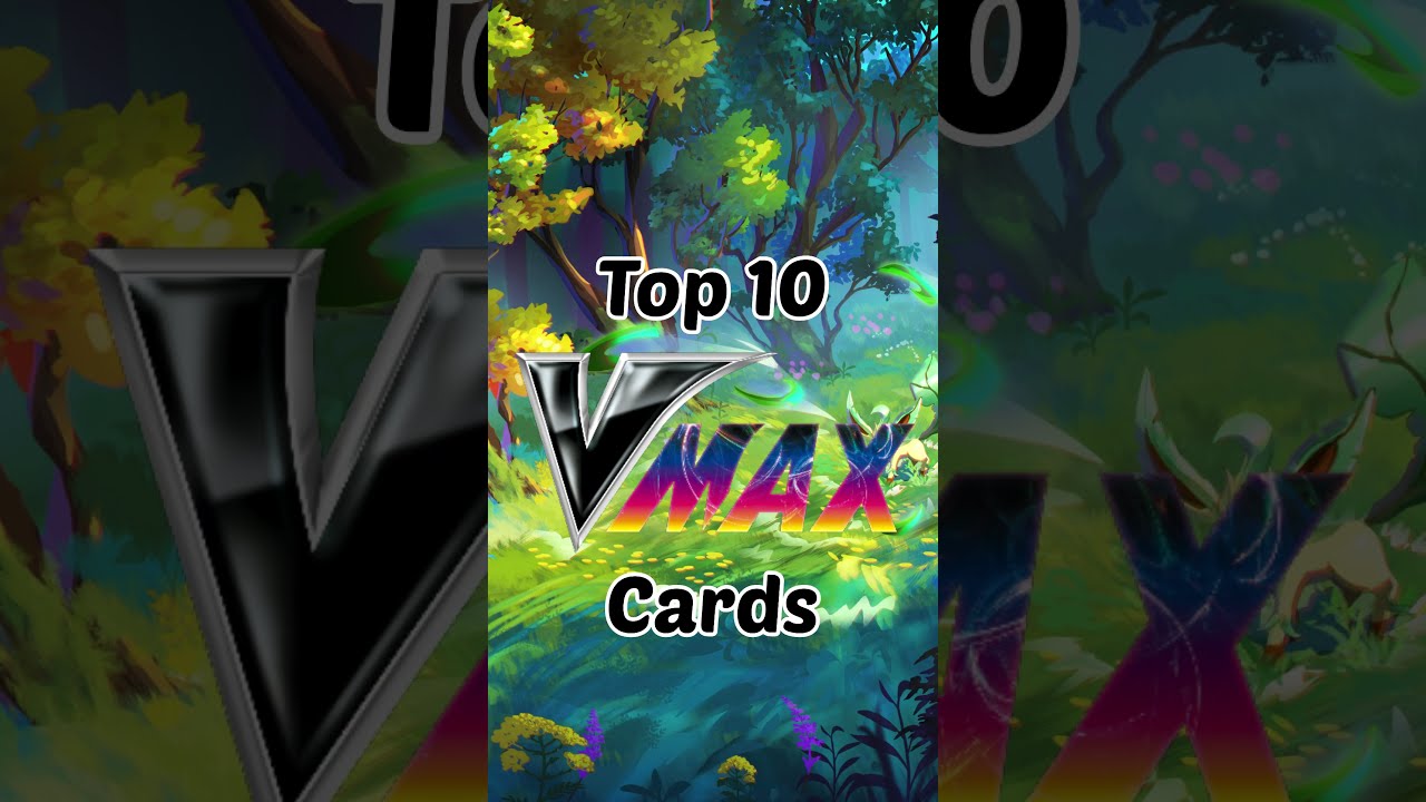 Top 10 VMAX Cards Pokemon Pokemoncards