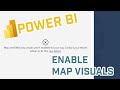 How to enable map and filled map visuals are enabled error in power bi