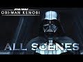 All darth vader scenes   obi wan kenobi star wars