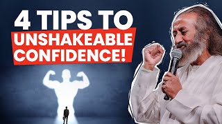 4 Tips To Develop Unshakeable Confidence!! | Gurudev