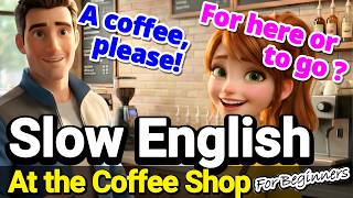 How to Order Coffee in English | Take Orders with Eva | A2-B1 | Slow English Story