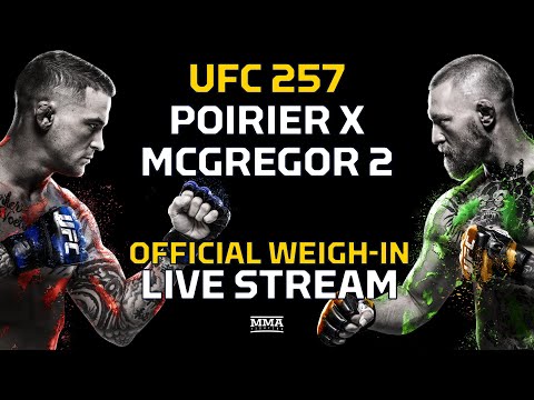 UFC 257: Poirier vs. McGregor 2 Official Weigh-In LIVE Stream - MMA Fighting