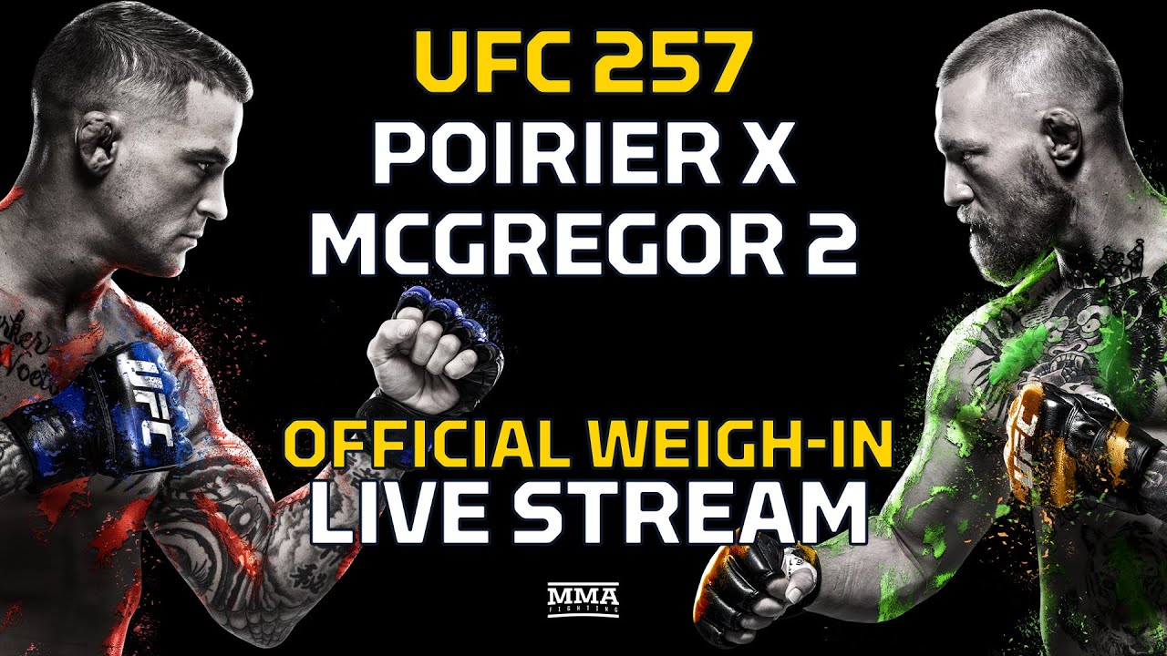 LIVE STREAM UFC 257 Weigh-ins Featuring Conor McGregor and Dustin Poirier FIGHT SPORTS