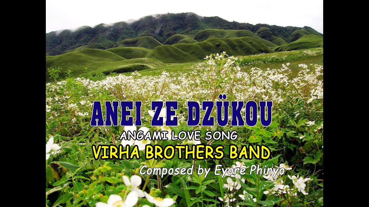 Anei ze Dziikou(#angami Love Song) - Virha Brothers Band #composed by ...