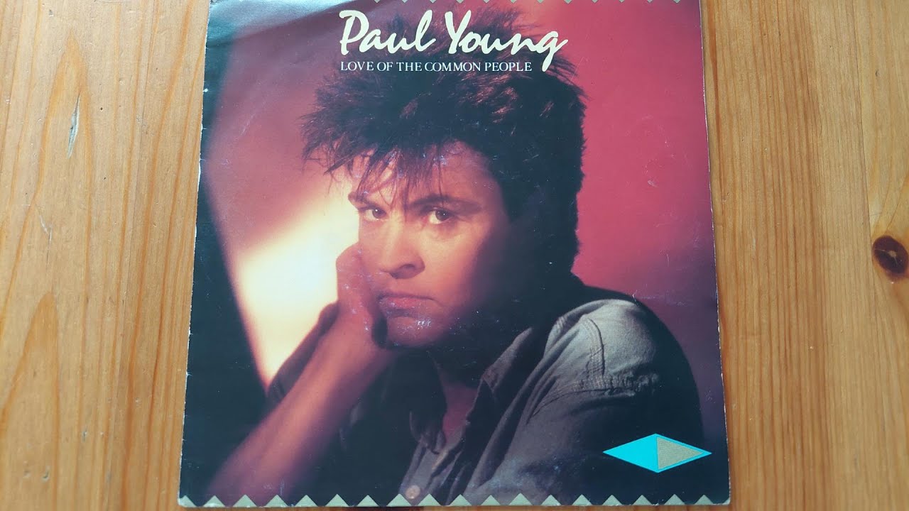 Love of the common people - Paul Young [7" vinyl single] Ultra Clean