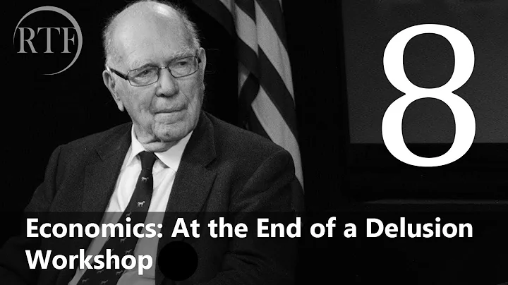 Economics at the end of a Delusion Workshop 8