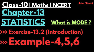 Exercise 13.2 Introduction | Mode | Example-4, 5, 6 | Chapter-13 STATISTICS | Class 10 Maths | NCERT