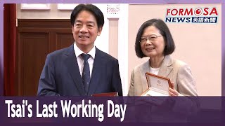 Outgoing President Tsai Ing-wen has her last working day at the Presidential Office｜Taiwan News