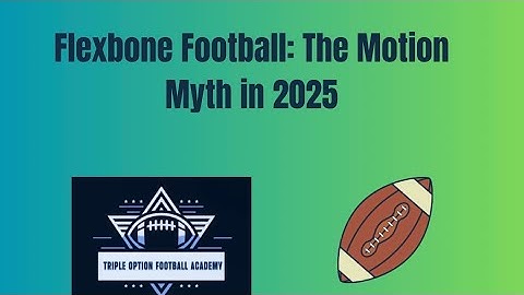 Flexbone Football: The Motion Myth in 2025