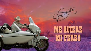 Joan Sebastian - Me Quiere Mi Perro (LETRA)