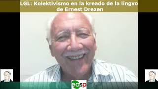 39 Kolektivismo en la kreado de la lingvo de Ernest Drezen  * 15 – DECEMBRO – 2022 *
