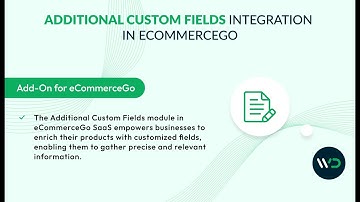 How to Use the Additional Custom Fields Module | eCommerceGo SaaS | Enhance Your Product Pages