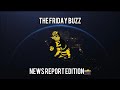 The friday buzz  04122024