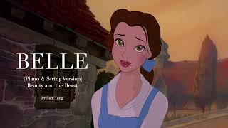 Belle (Piano & String Version) ~ Beauty and the Beast ~ by Sam Yung