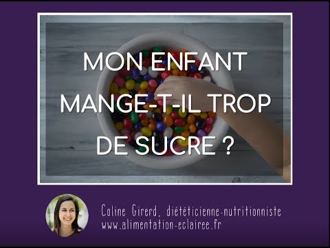 Vidéo: Votre enfant mange-t-il trop de sucre?