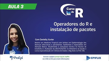 AULA 03 -  Operadores do R e instalação de pacotes - Danielly Xavier