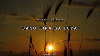 Lagu timur | JANG KIRA SA LUPA || 2021 (Lirik) OM ALAN
