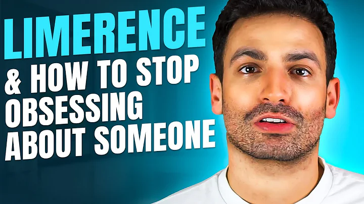 Limerence Explained | How to stop obsessively thinking about someone