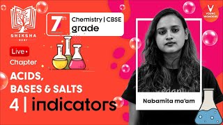 Acids, Bases and Salts L4 | Indicators | NCERT Class 7 Chemistry Chapter 5 | CBSE | Nabamita Ma'am