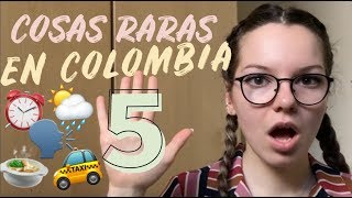 5 COSAS RARAS EN COLOMBIA