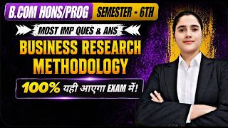 Business Research Methodology Most Important Questions with Answers | B.Com Hons/Prog 6th Semester