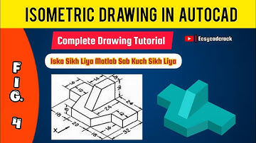 How to draw Isometric Drawings | Fig. 4|Isometric Drawing Tutorial in AutoCAD | AutoCAD 3D Modelling