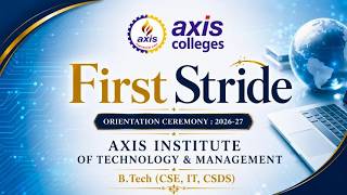 Welcome to Axis! | B.Tech CSE, IT & Data Science Orientation 2026–27
