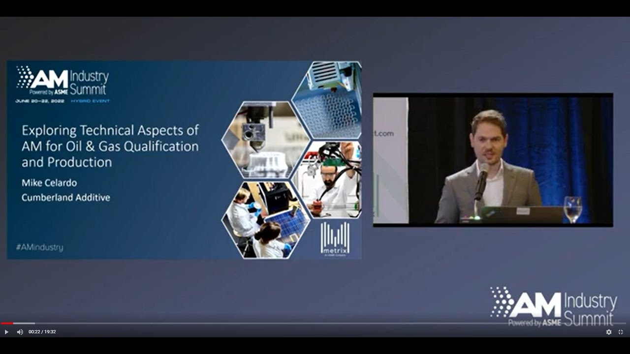 Additive Manufacturing for Oil & Gas Qualification and Production Parts, with Mike Celardo