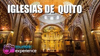 Iglesias del Centro Histórico de Quito  | Ecuador