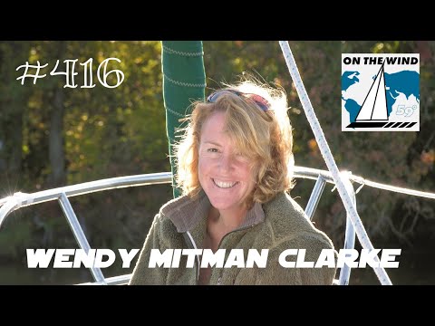 On The Wind #416 - Wendy Mitman Clarke // SAIL Magazine Editor