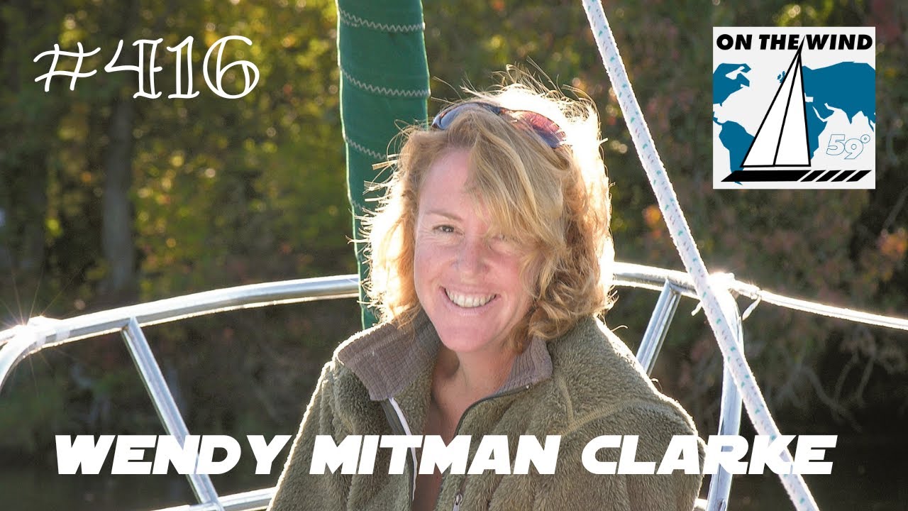 On The Wind #416 - Wendy Mitman Clarke // SAIL Magazine Editor