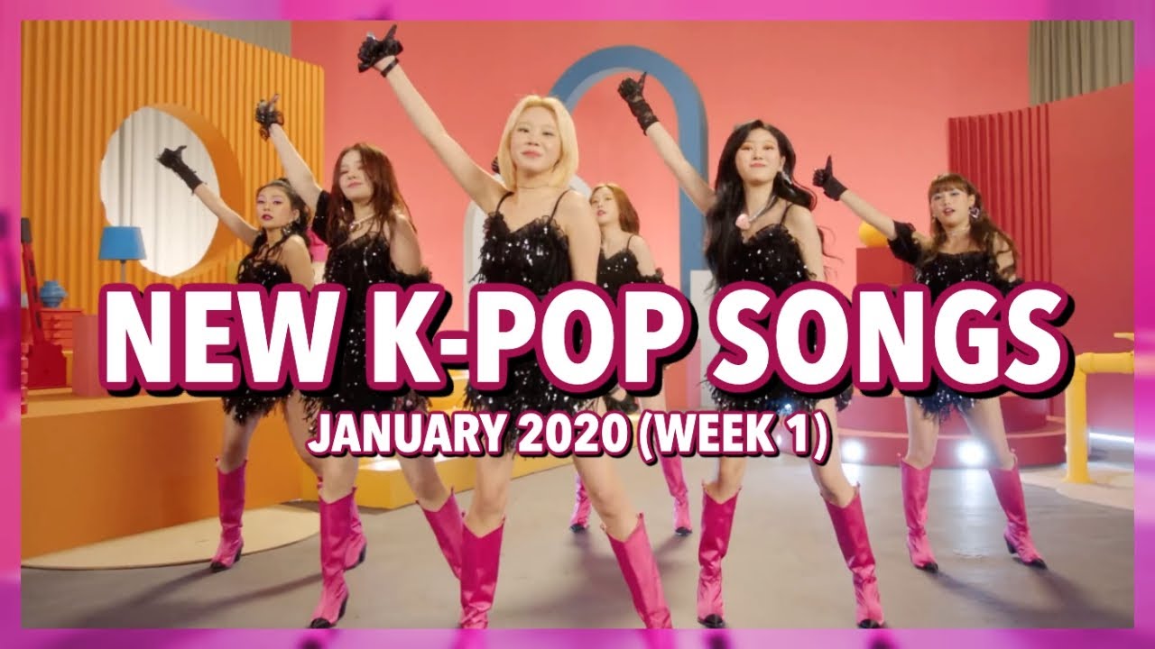 New K Pop Songs January 2020 Week 1 Youtube