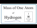 Hydrogen Atom Mass and Isotopes