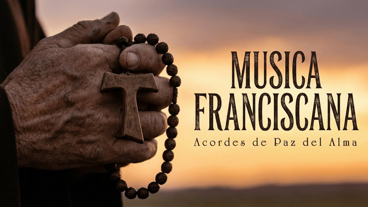 Musica Franciscana con Armonía Celestial | Musica Catolica Instrumental y Acordes de Paz del Alma