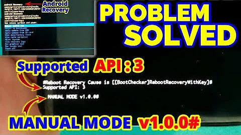 how to fix  ANDROID in RECOVERY MODE ★Supported API 3★ MANUAL MODE v1.0.0#