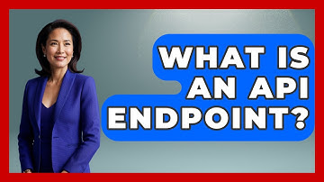 What Is An API Endpoint? - Marketing and Advertising Guru