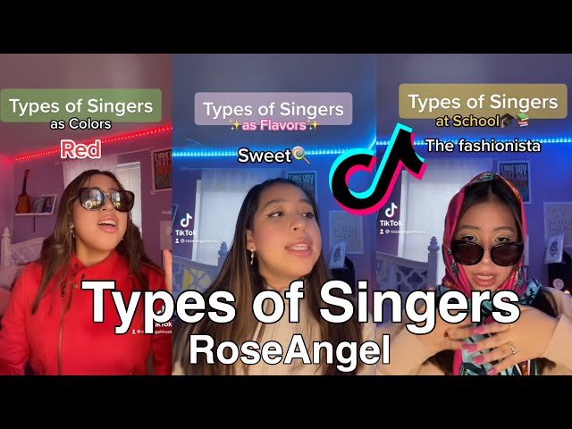 Types of Singers Tiktok COMPILATION- @RoseAngel Tiktok Videos class=