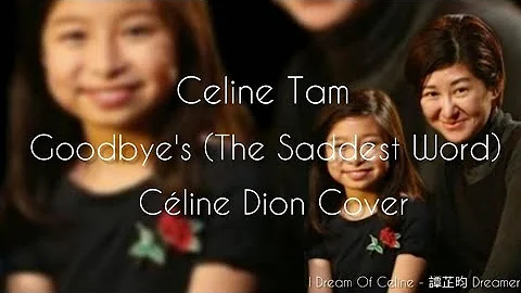 Céline Dion Goodbye's (The Saddest Word) covered by Celine Tam | Lyrics