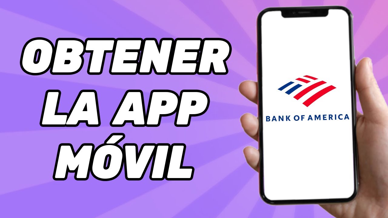 Cómo Obtener la App Movil de Bank of America? - YouTube
