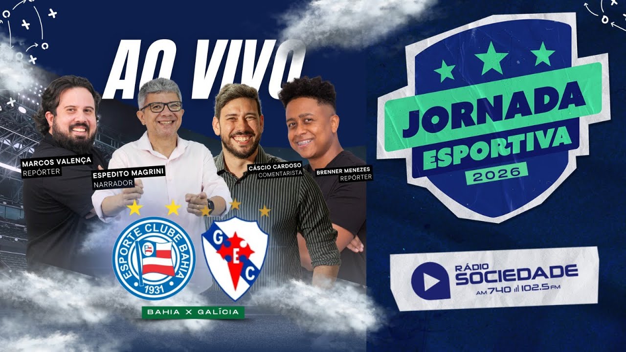 Bahia x Galícia - Campeonato Baiano 2026 - Rádio Sociedade