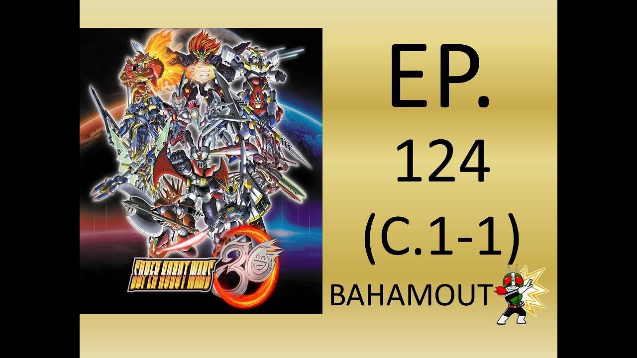 EP 124 [Super Expert mode] Super Robot Wars 30 : Scenario C1-1 : One Unit Battle 1